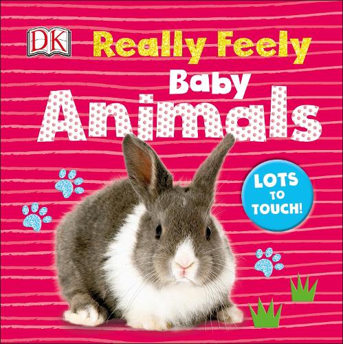 Really Feely Baby Animals - Really Feely (Board book)
