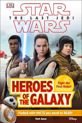 Star Wars The Last Jedi (TM) Heroes of the Galaxy - DK Readers Level 2 (Hardback)