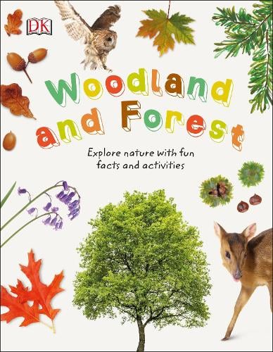 Woodland and Forest: Explore Nature with Fun Facts and Activities - Nature Explorers (Hardback)