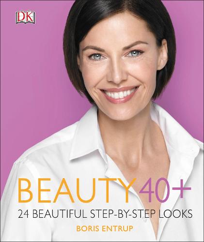 Beauty 40+: 24 beautiful step-by-step looks (Hardback)