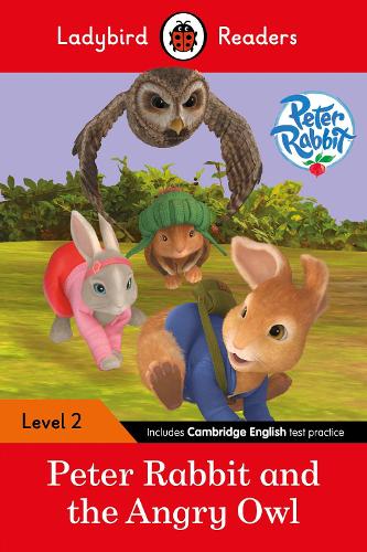 Ladybird Readers Level 2 - Peter Rabbit - Peter Rabbit and the Angry Owl (ELT Graded Reader) - Ladybird Readers (Paperback)