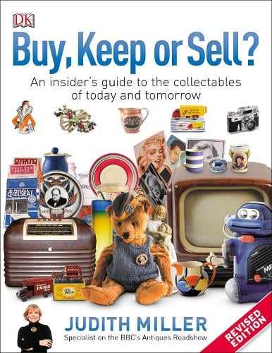 Buy, Keep, or Sell?: An Insider's Guide to the Collectables of Today and Tomorrow (Paperback)