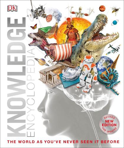 Knowledge Encyclopedia: The World as You've Never Seen It Before - Knowledge Encyclopedias (Hardback)
