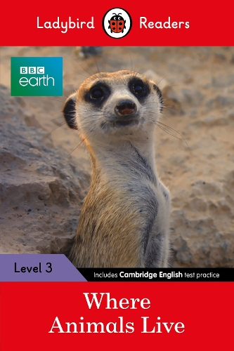 BBC Earth: Where Animals Live - Ladybird Readers Level 3 (Paperback)