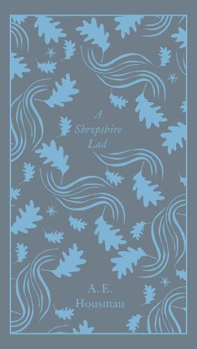 A Shropshire Lad - A.E. Housman