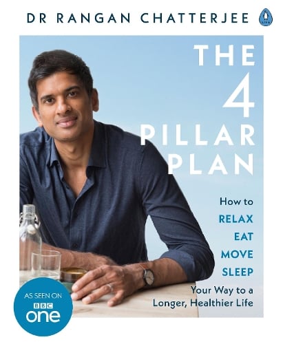 Cover The 4 Pillar Plan: How to Relax, Eat, Move and Sleep Your Way to a Longer, Healthier Life