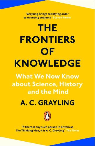 The Frontiers of Knowledge: What We Know About Science, History and The Mind (Paperback)