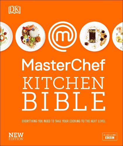 MasterChef Kitchen Bible New Edition By DK Waterstones   9780241307267 