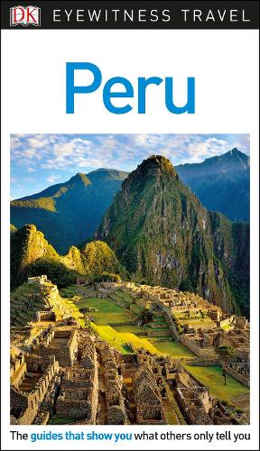 DK Eyewitness Travel Guide Peru (Paperback)