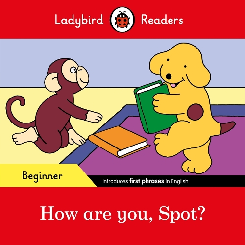 How are you, Spot? - Ladybird Readers Beginner Level (Paperback)