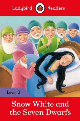 Snow White and the Seven Dwarfs - Ladybird Readers Level 3 (Paperback)