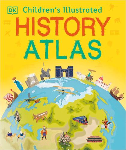 DK Children's Illustrated History Atlas