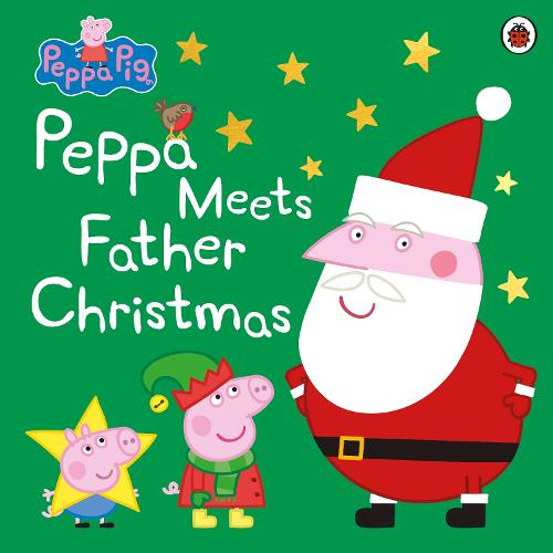 Peppa Pig: Peppa Meets Father Christmas - Peppa Pig (Paperback)