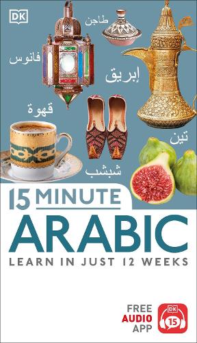 15 Minute Arabic - DK 15-Minute Language Learning (Paperback)