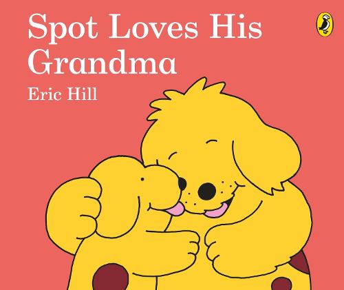 Spot Loves His Grandma (Board book)