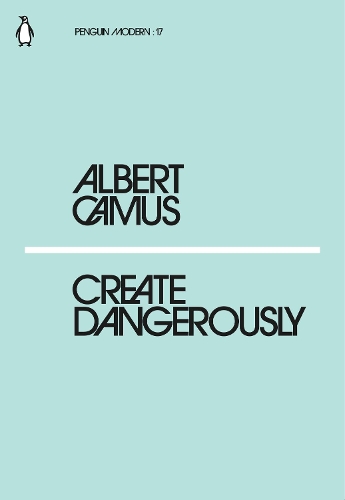Create Dangerously - Penguin Modern (Paperback)