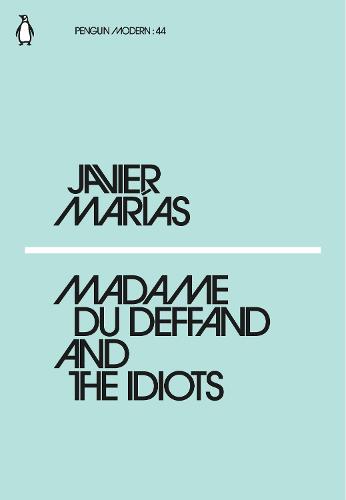 Madame du Deffand and the Idiots - Penguin Modern (Paperback)