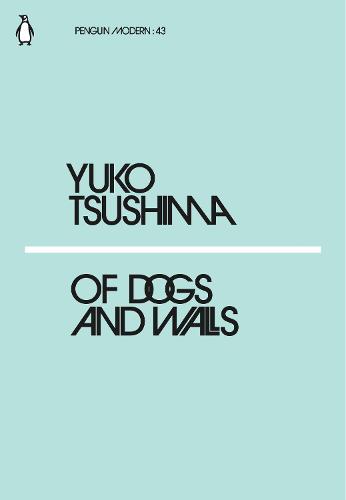 Of Dogs and Walls - Penguin Modern (Paperback)