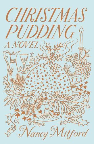 Christmas Pudding de Nancy Mitford - Page 2 9780241342855