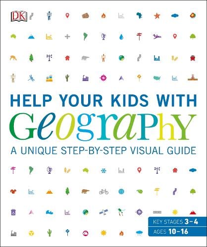 Help Your Kids with Geography, Ages 10-16 (Key Stages 3-4)