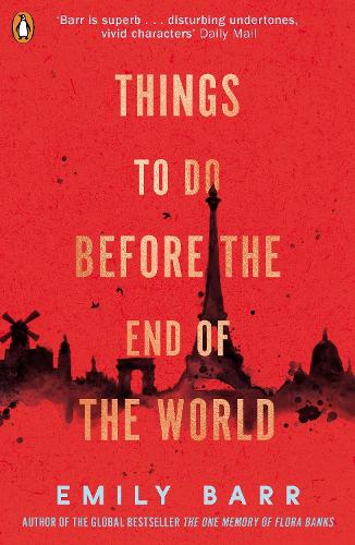 Things To Do Before The End Of The World By Emily Barr Waterstones