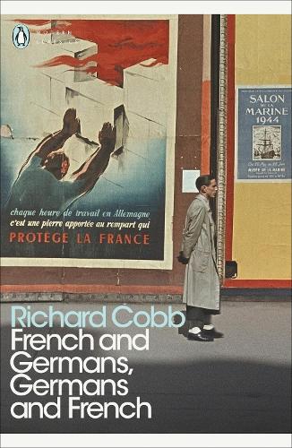 French and Germans, Germans and French: A Personal Interpretation of France under Two Occupations, 1914-1918/1940-1944 - Penguin Modern Classics (Paperback)
