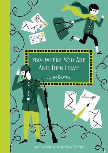 Stay Where You Are And Then Leave: Imperial War Museum Anniversary Edition (Hardback)