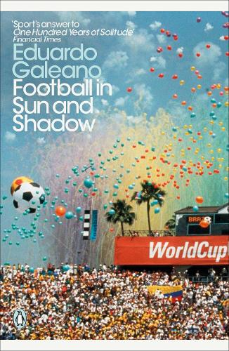 Football in Sun and Shadow - Penguin Modern Classics (Paperback)