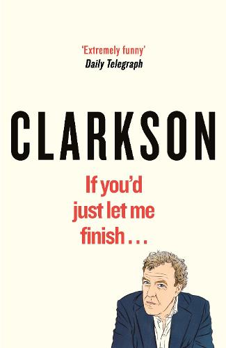 If You'd Just Let Me Finish (Hardback)