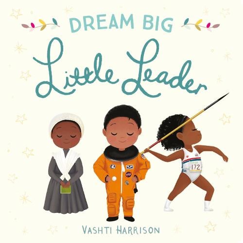 Dream Big, Little Leader (Board book)