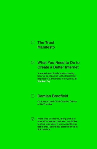 The Trust Manifesto: What you Need to do to Create a Better Internet (Paperback)
