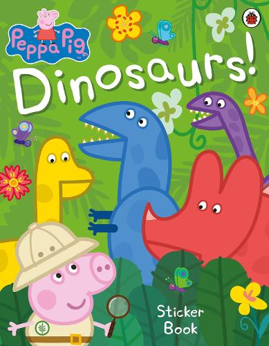 Peppa Pig Dinosaurs Sticker Book by Peppa Pig Waterstones