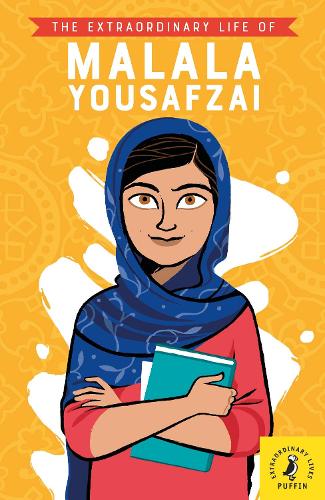 The Extraordinary Life of Malala Yousafzai - Extraordinary Lives (Paperback)