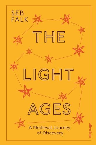The Light Ages: A Medieval Journey of Discovery (Hardback)