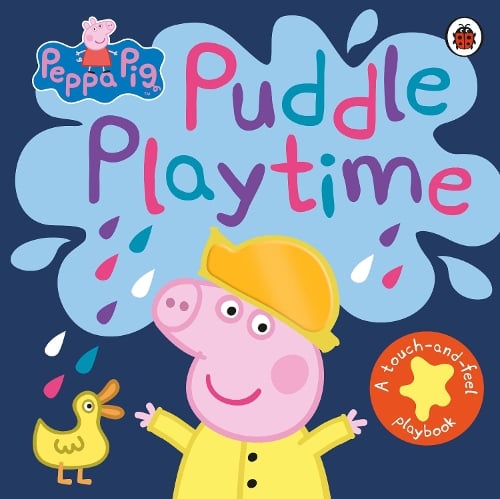 Peppa Pig: Puddle Playtime: A Touch-and-Feel Playbook - Peppa Pig (Board book)