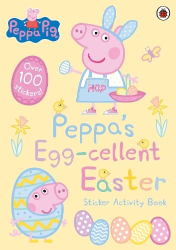 Peppa Pig: Peppa's Egg-cellent Easter Sticker Activity Book - Peppa Pig (Paperback)