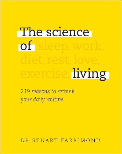 The Science of Living: 219 reasons to rethink your daily routine (Hardback)