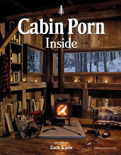 Cabin Porn: Inside (Hardback)