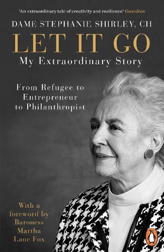 Let It Go: My Extraordinary Story - From Refugee to Entrepreneur to Philanthropist (Paperback)
