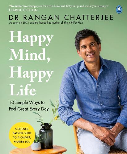 Happy Mind, Happy Life: 10 Simple Ways to Feel Great Every Day (Paperback)