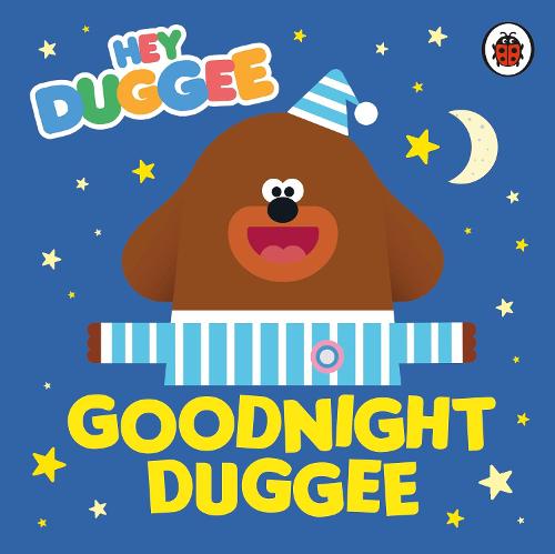 Hey Duggee: Goodnight Duggee - Hey Duggee (Board book)