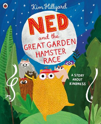 Ned and the Great Garden Hamster Race: a story about kindness (Paperback)
