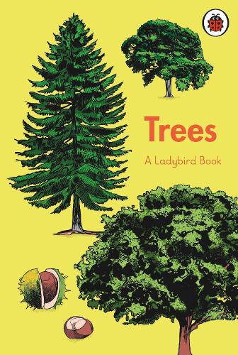 A Ladybird Book: Trees - A Ladybird Book (Hardback)