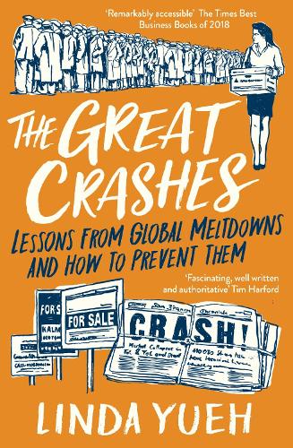 The Great Crashes: Lessons from Global Meltdowns and How to Prevent Them (Hardback)