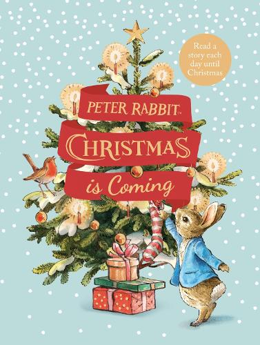 Peter Rabbit: Christmas is Coming: A Christmas Countdown Book (Hardback)