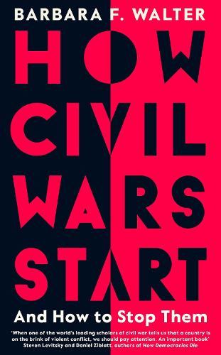 How Civil Wars Start: And How to Stop Them (Hardback)
