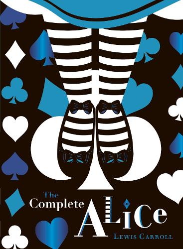 The Complete Alice: V&A Collector's Edition - Puffin Classics (Hardback)