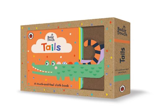 Baby Touch: Tails: A touch-and-feel cloth book - Baby Touch (Rag book)