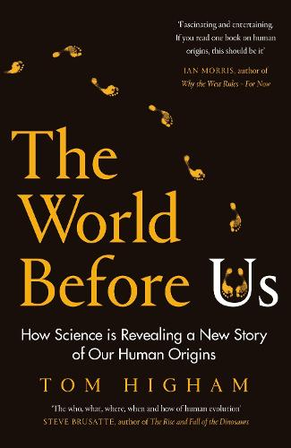 The World Before Us: How Science is Revealing a New Story of Our Human Origins (Hardback)