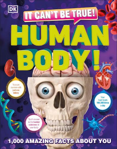 It Can't Be True! Human Body!: 1,000 Amazing Facts About You (Hardback)